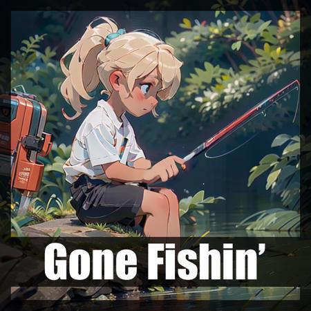 Verb: Gone Fishin'